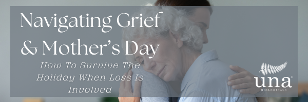 Navigating Grief & Mother's Day