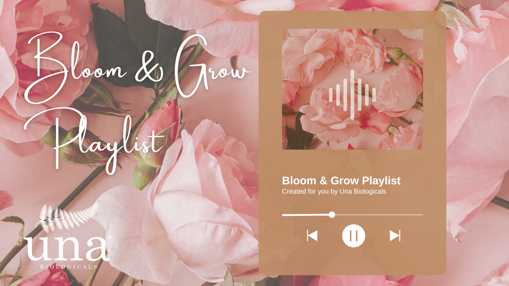 Bloom & Grow Playlist